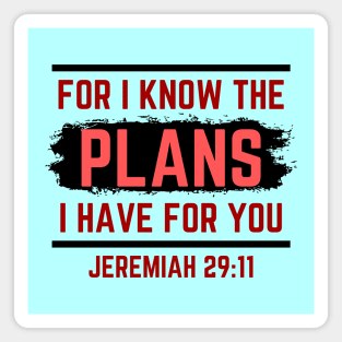 For I Know The Plans I Have For You | Christian Saying Magnet